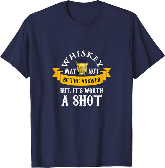 Funny Scotch Bourbon Whiskey Worth a Shot Gift Men Grandpa T-Shirt - T-Shirt | Navy