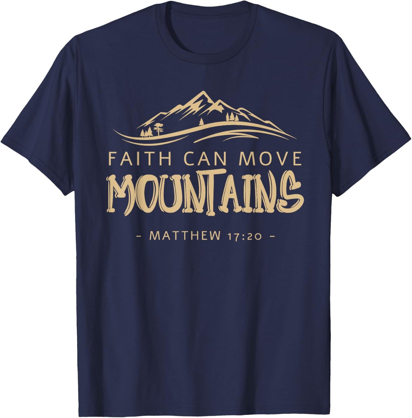 Glaube kann Berge versetzen 17:20 Christian Biblical T-Shirt - T-Shirt | Navy