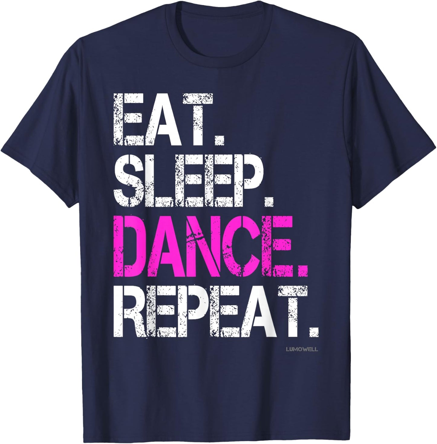 Funny Dance Shirts: Eat Sleep Dance Repeat Shirt T-Shirt - T-Shirt | Navy