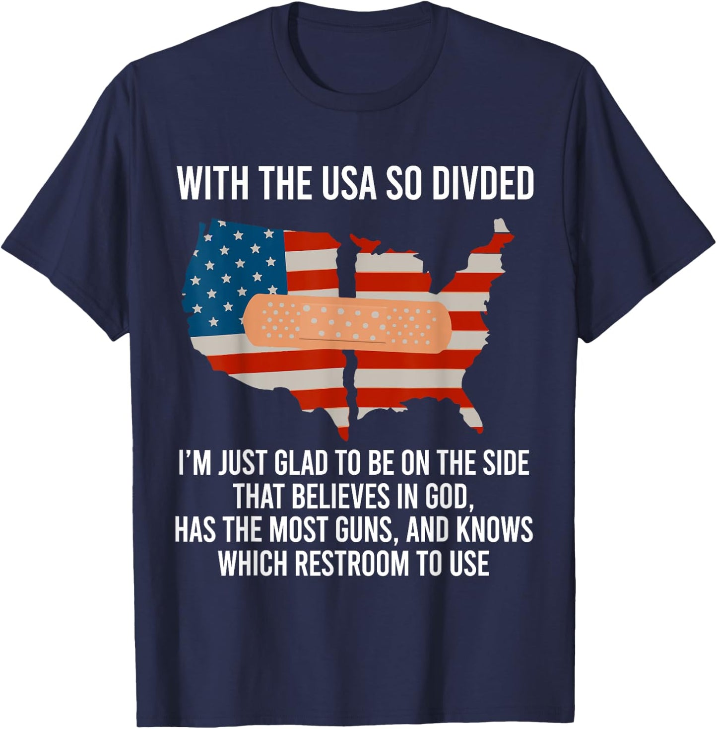 With The USA So Devided I'm Just Glad To Be On The Side God T-Shirt - T-Shirt | Navy