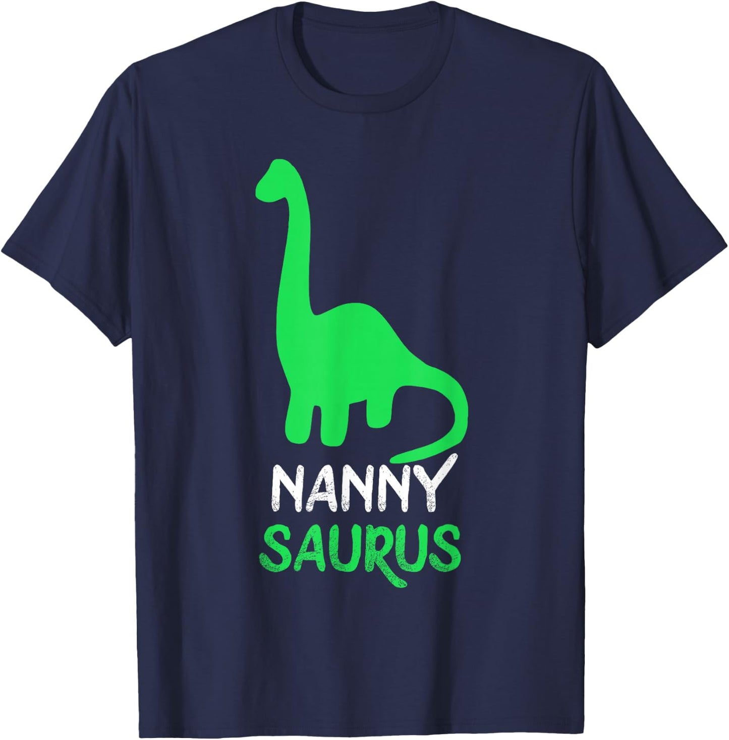 Nanny-Saurus Funny Dino Dinosaur NannySaurus T-Shirt - T-Shirt | Navy