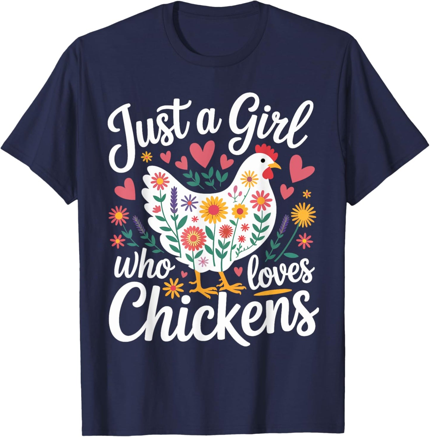 Just a Girl Who Loves Chickens Floral Heart Gifts for Girls T-Shirt - T-Shirt | Navy