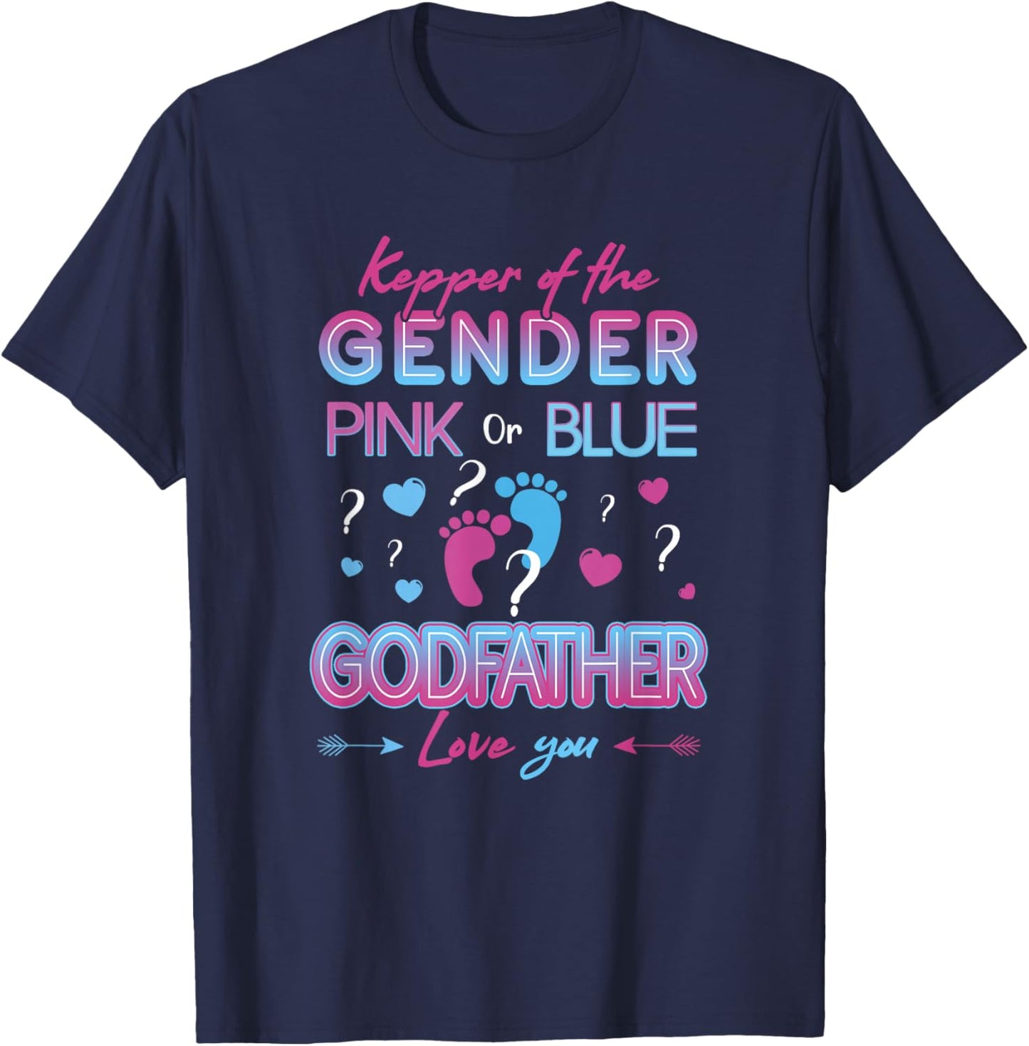 Keeper of The Gender Godfather Loves You - Gender Reveal T-Shirt - T-Shirt | Navy