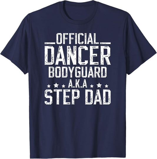 Funny Dance Step-Dad Of A Dancer Stepfather Dancing Stepdad T-Shirt - T-Shirt | Navy