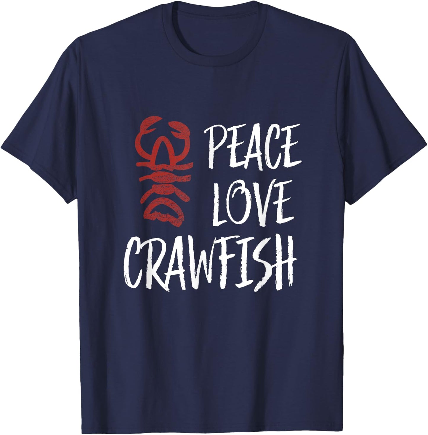 Peace Love King Boil Crawfish Crayfish Lobster Shirt T-Shirt - T-Shirt | Navy