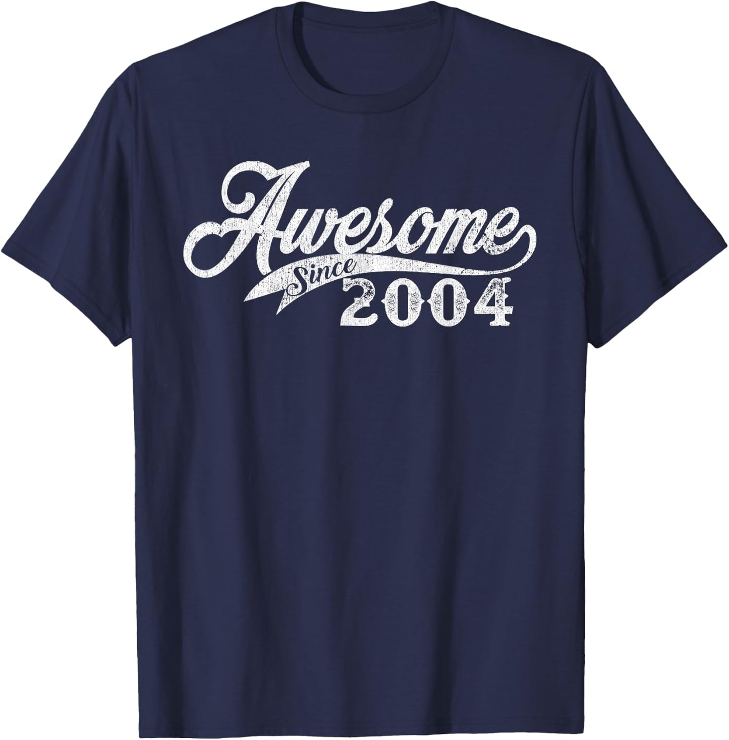 Awesome Since 2004 Born In 2004 T-Shirt - T-Shirt | Navy