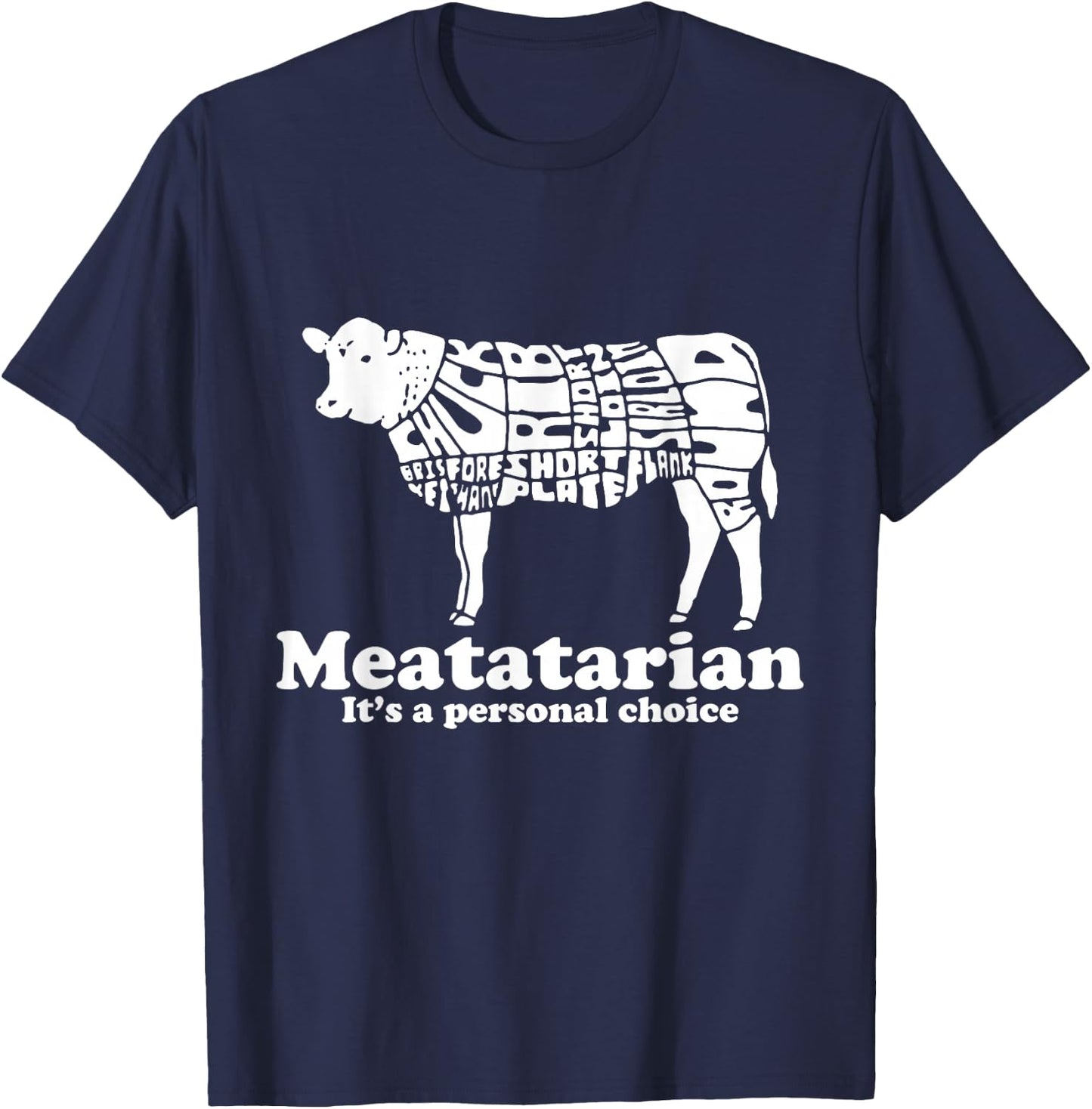Funny "Meatatarian: It's a Personal Choice" T-Shirt - T-Shirt | Navy