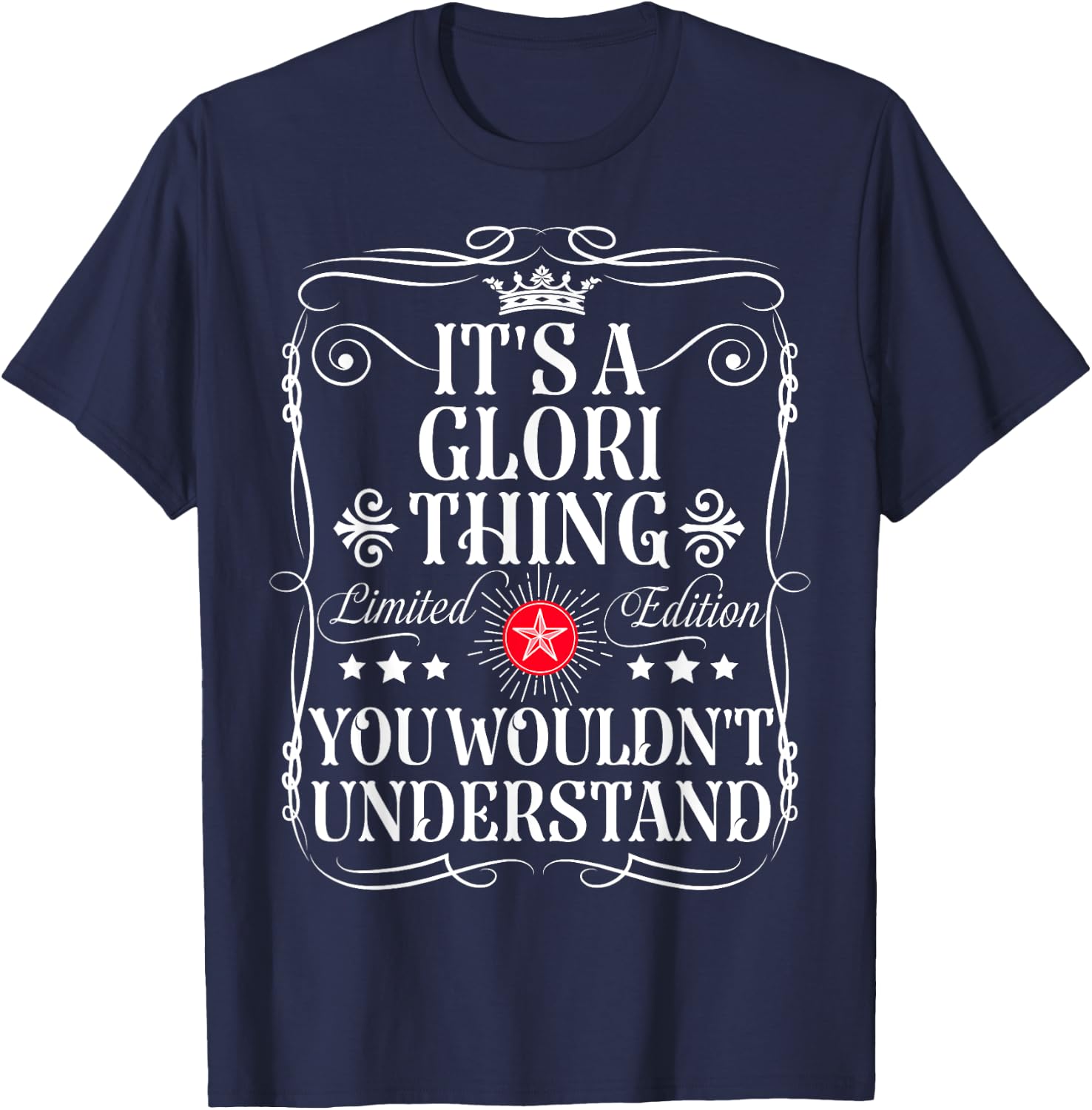 Glori Name Its A Glori Thing You Wouldn't Understand T-Shirt - T-Shirt | Navy