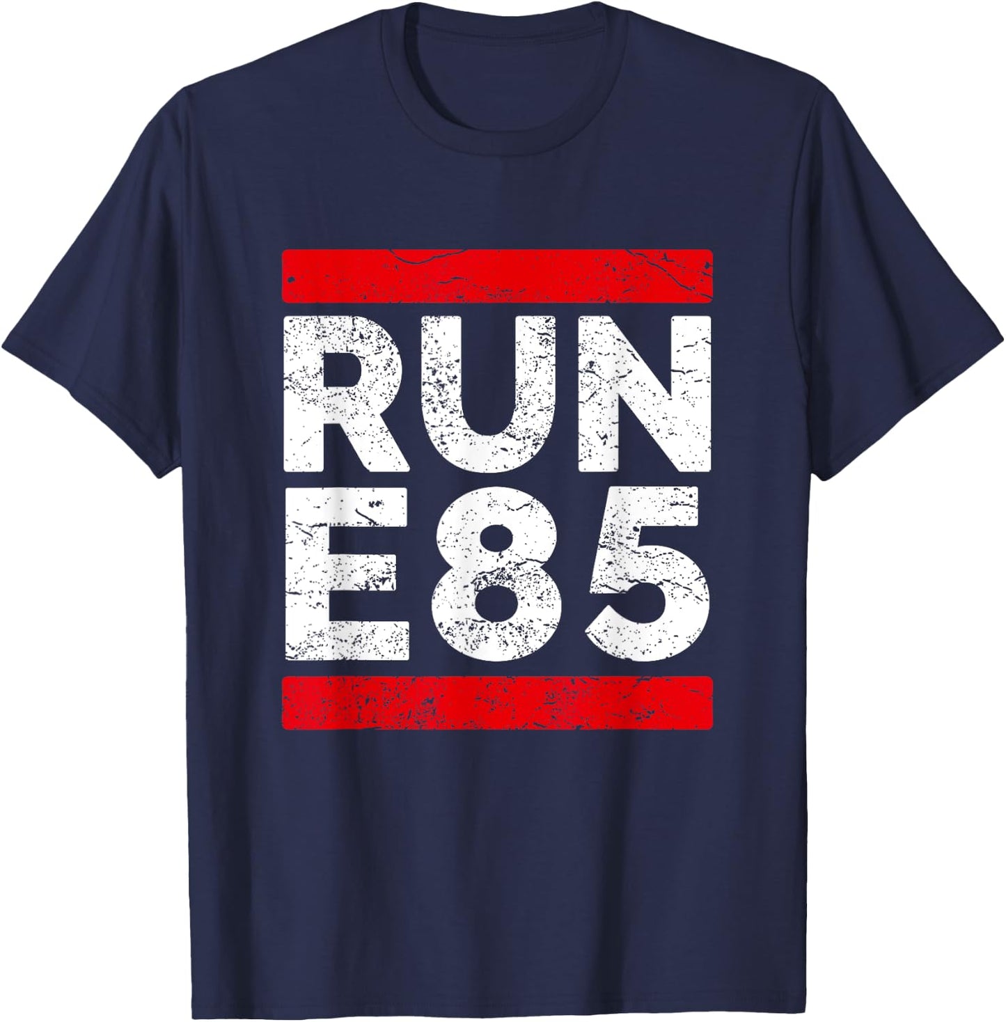 Run E85 Shirt Funny Street Car Racing T Shirt Street Racer T-Shirt - T-Shirt | Navy