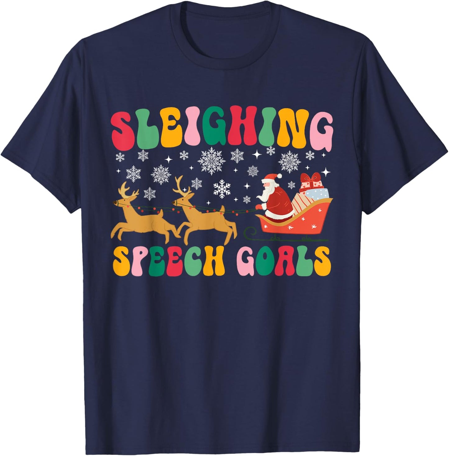 Groovy Sleighing Speech Goal Reindeer Christmas Speech SLP T-Shirt - T-Shirt | Navy