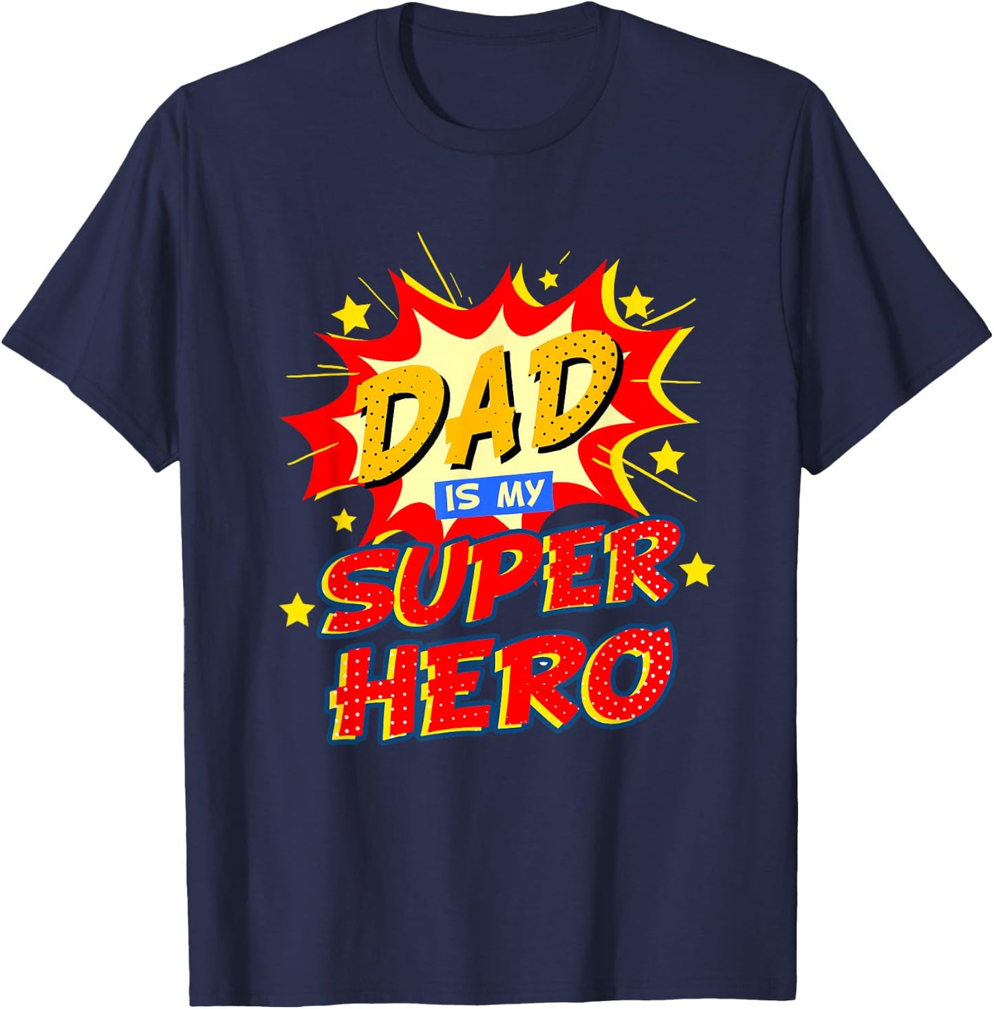 Dad Is My Superhero Fathers Day T-Shirt - T-Shirt | Navy