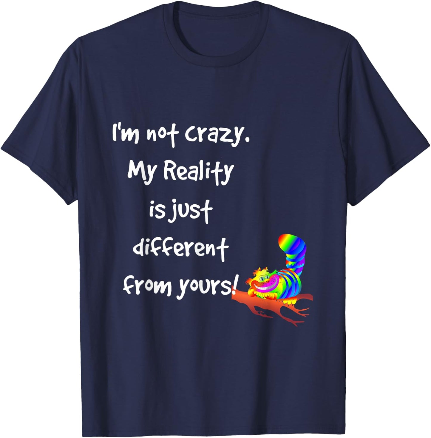 Cheshire Cat Quote Alice in Wonderland Costume I'm not Crazy T-Shirt - T-Shirt | Navy