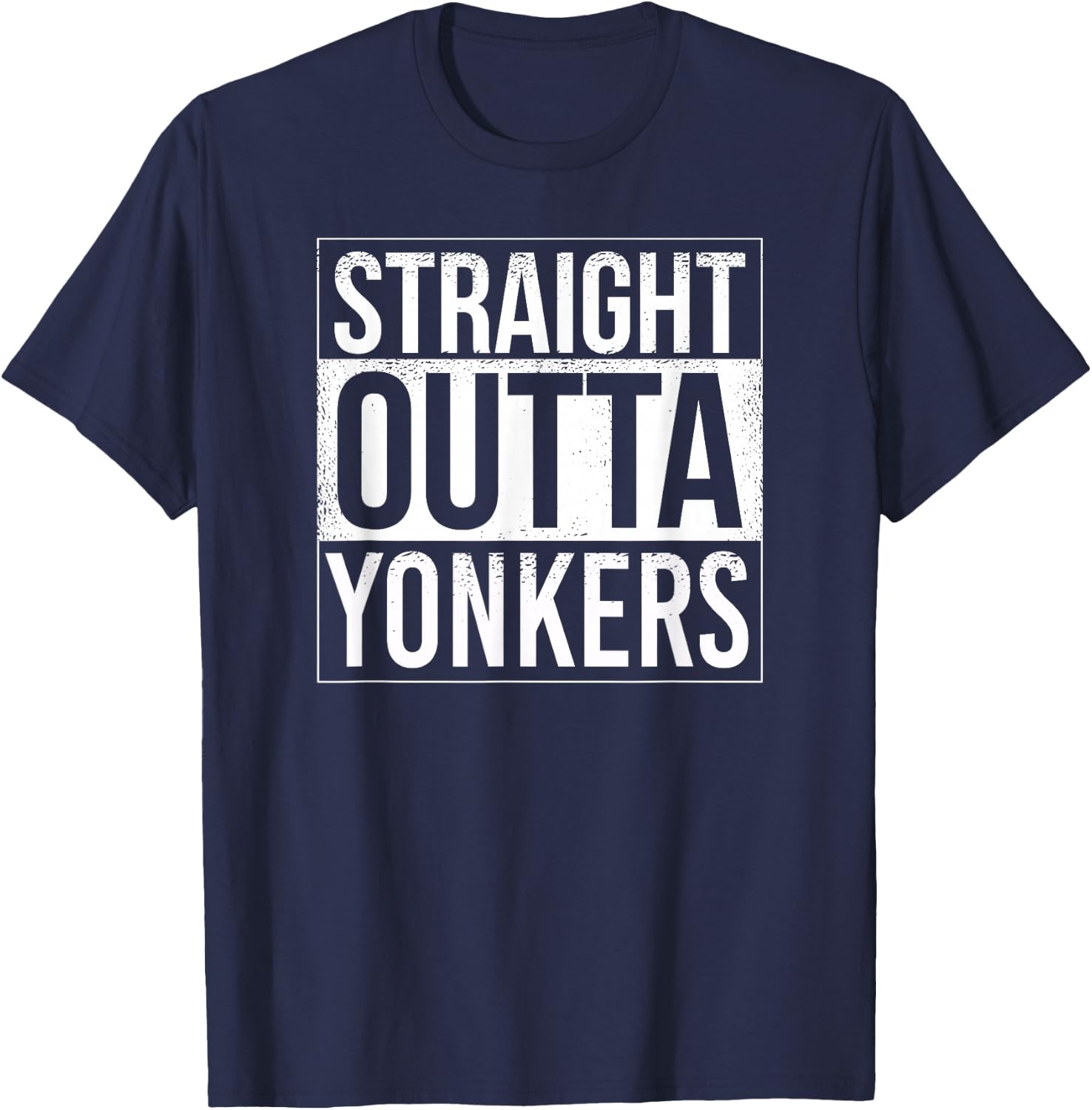 Straight outta Yonkers - USA American Hometown City T-Shirt - T-Shirt | Navy