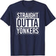 Straight outta Yonkers - USA American Hometown City T-Shirt - T-Shirt | Navy