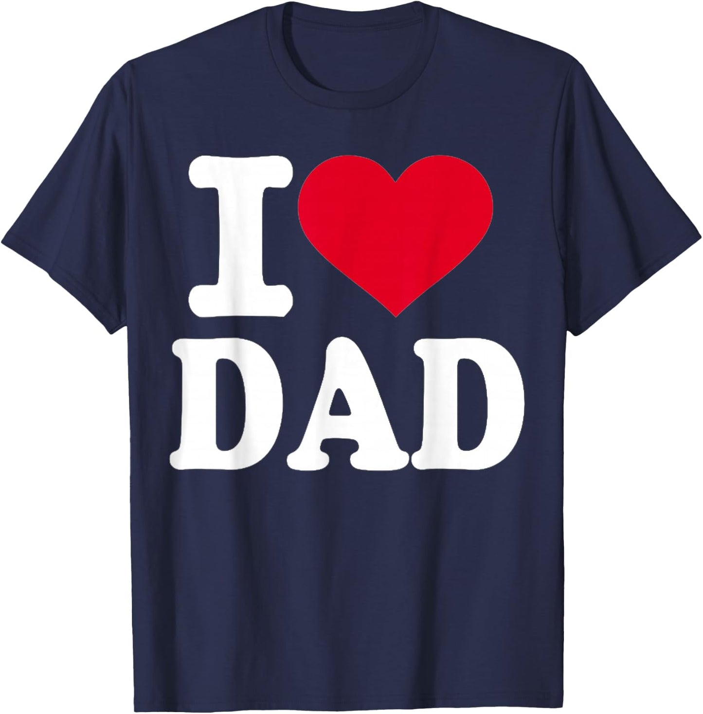 I Love Dad T-Shirt - T-Shirt | Navy