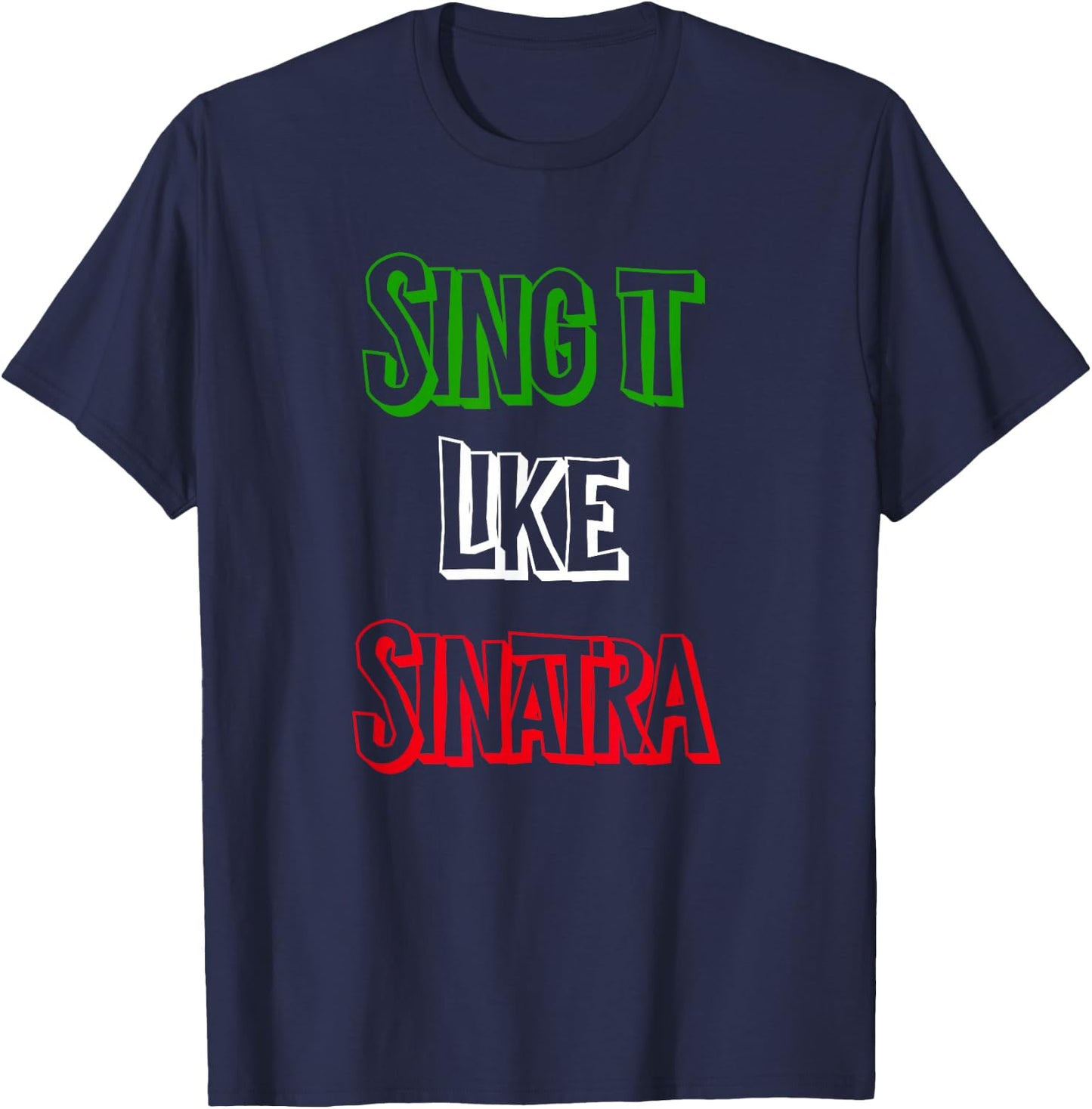 Sing it Like Italia Flag Italian Colors Novelty T-Shirt - T-Shirt | Navy