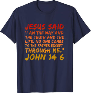 Alpha Bubble John 14:6 Jesus Said I Am The Way The Truth And The Life - Men's Black Small Modern Religious T-Shirt - T-Shirt | Navy