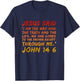 Alpha Bubble John 14:6 Jesus Said I Am The Way The Truth And The Life - Men's Black Small Modern Religious T-Shirt - T-Shirt | Navy