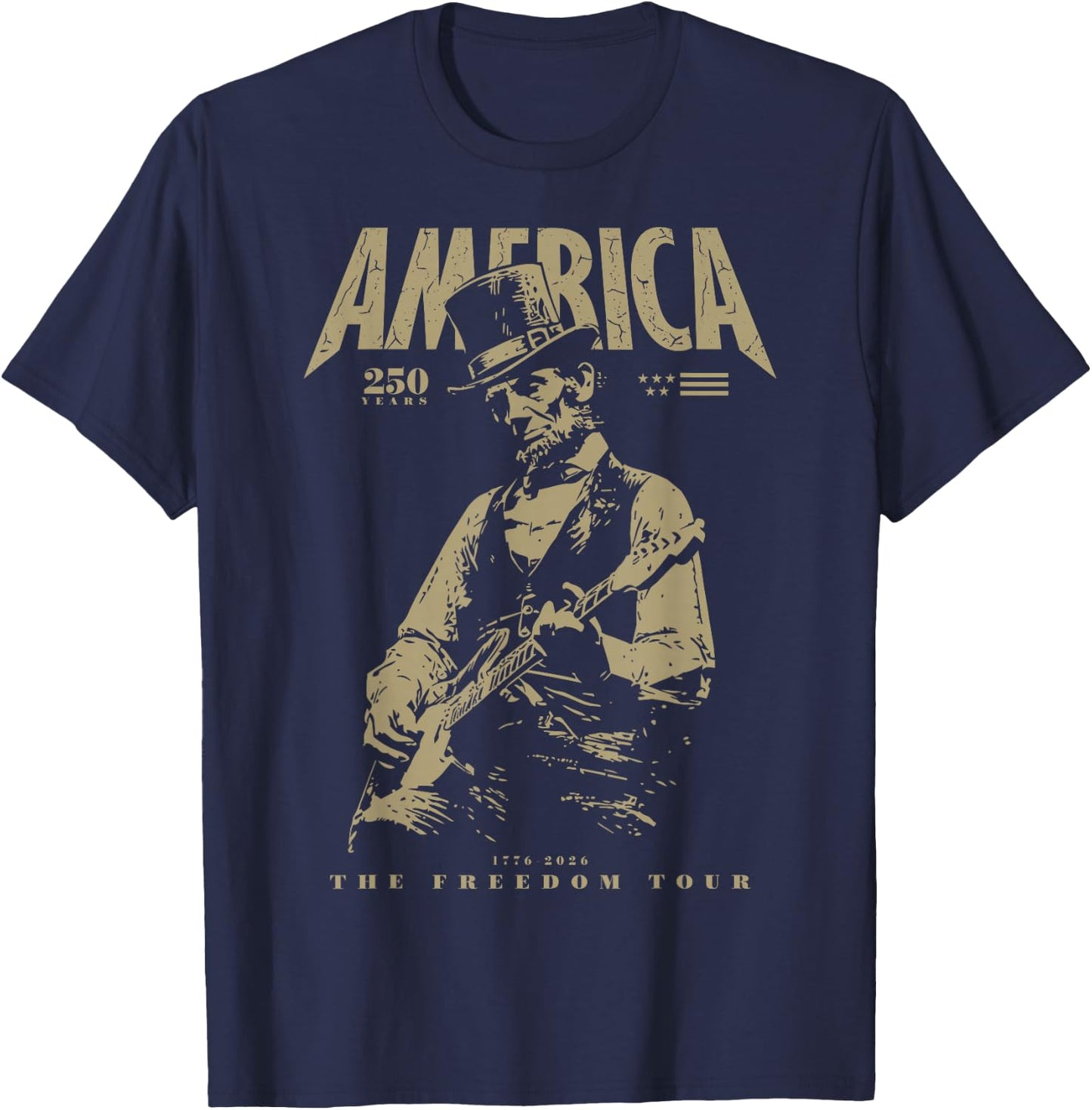 Abraham Lincoln Playing Guitar 4th July 250th Anniversary T-Shirt - T-Shirt | Navy