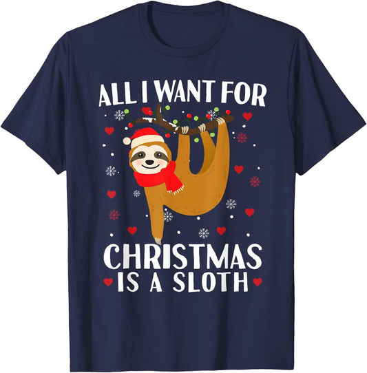 All I Want For Christmas Is Sloth Lovers Gift T-Shirt - T-Shirt | Navy