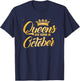 Queens Are Born In October Shirt | Women Birthday T-Shirt - T-Shirt | Navy