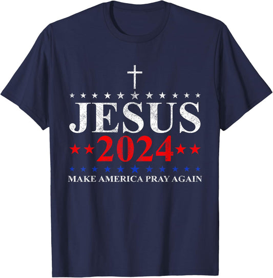 Jesus Christ 2024 Make America Pray Believe Again Christian T-Shirt - T-Shirt | Navy