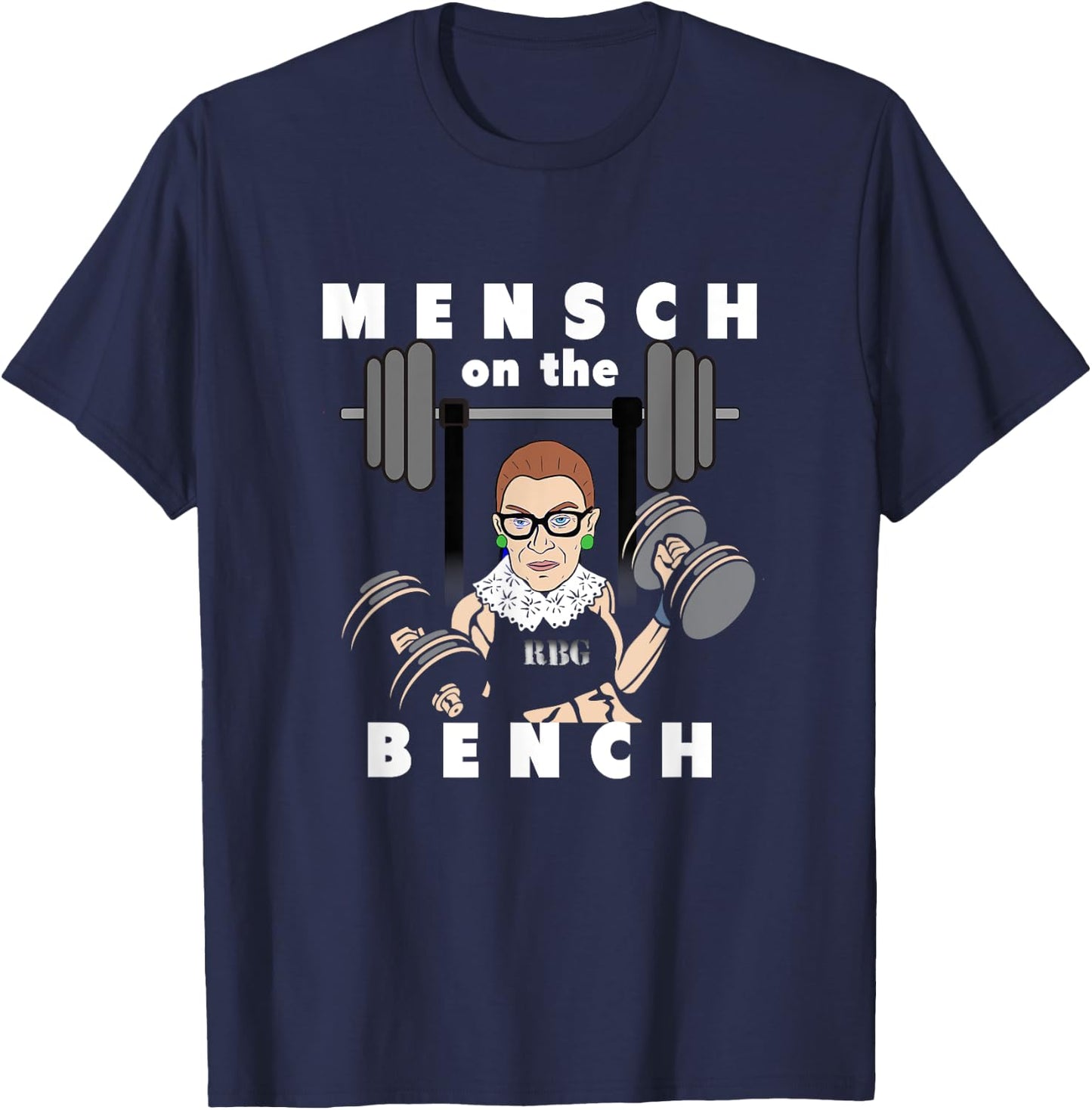Mensch on the Bench Workout With Ruth Gym Lift Weights T-Shirt - T-Shirt | Navy