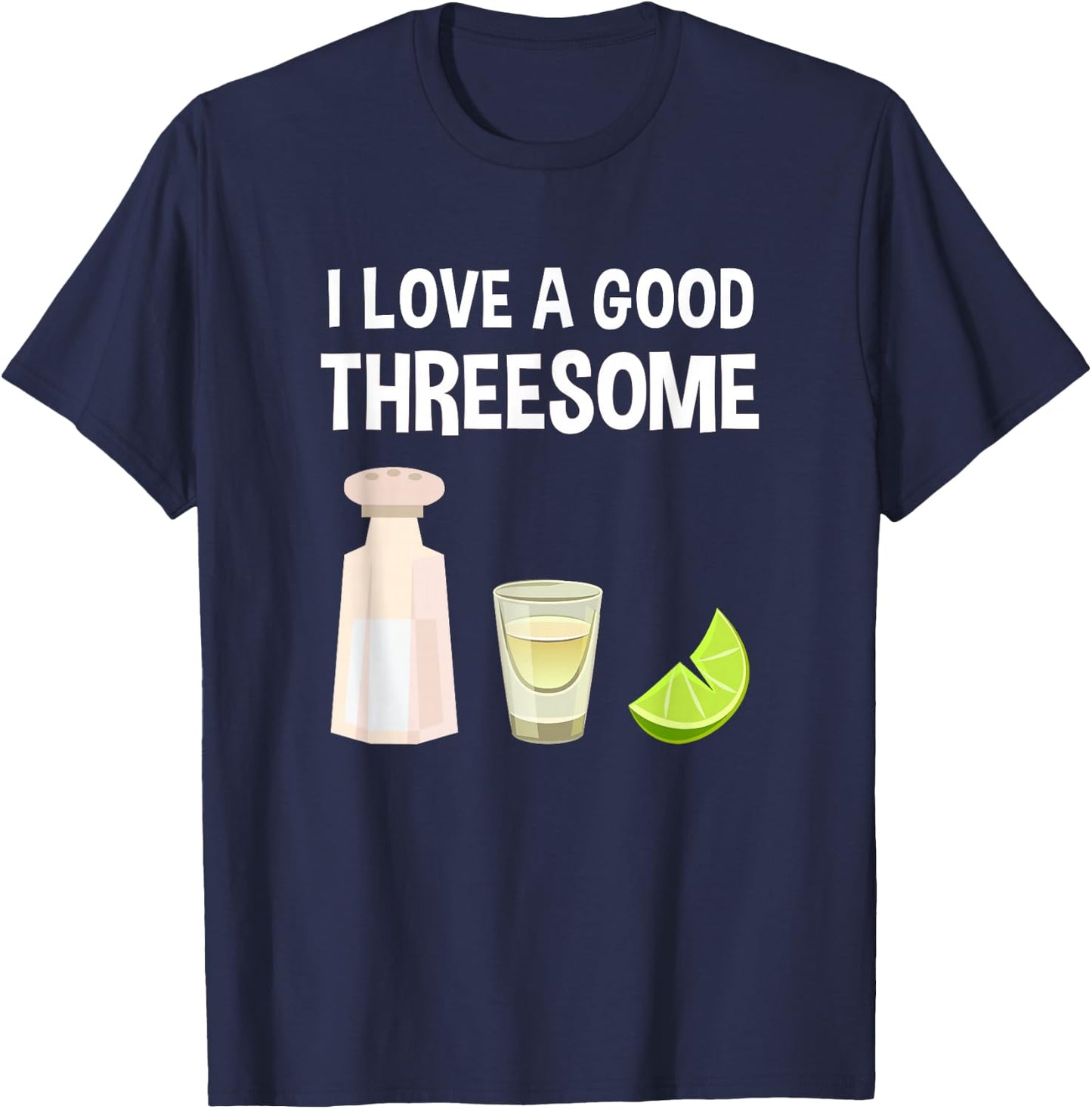 Salt Lime Tequila Threesome Bartender Bar Drink T-Shirt - T-Shirt | Navy