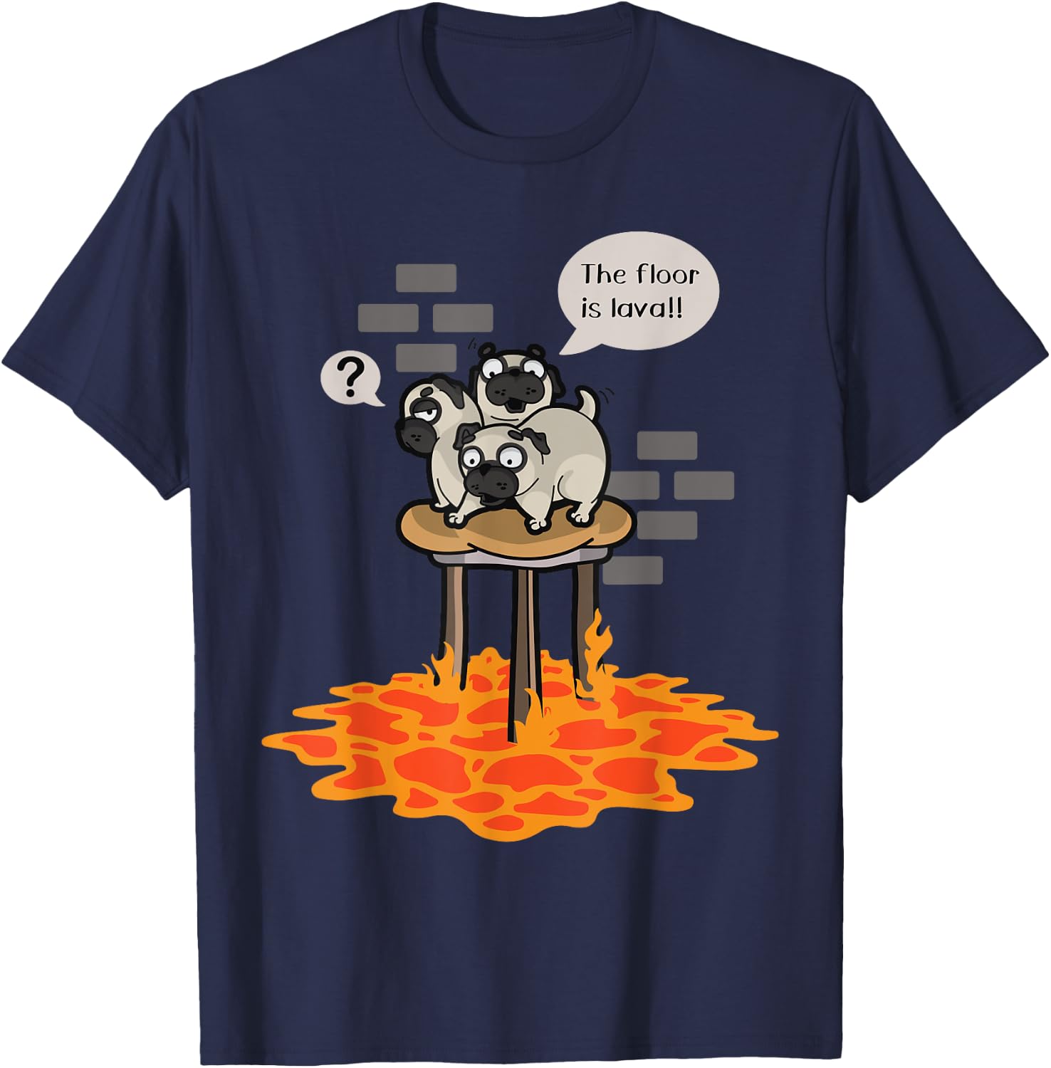 Never Grow Up Shirt Floor Is Lava Dog Funny Pug Comic T-Shirt - T-Shirt | Navy