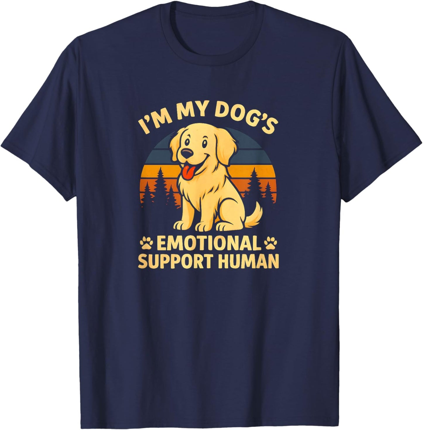 I'm My Dog's Emotional Support Human Funny Dog Lover Graphic T-Shirt - T-Shirt | Navy