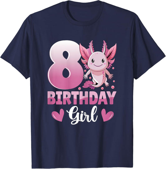 Birthday Girl Cute Axolotl Kids 8 Years Old 8th Birthday T-Shirt - T-Shirt | Navy