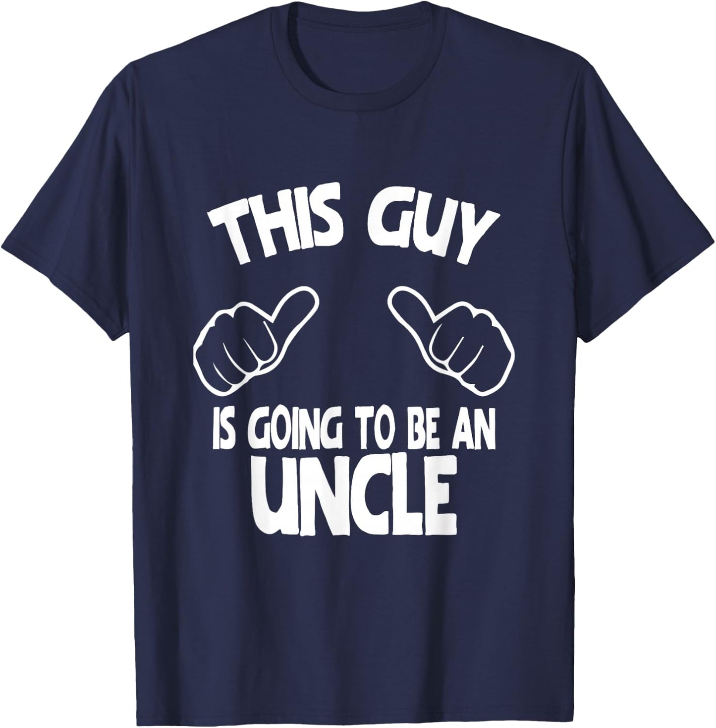 This Guy is Going to Be an Uncle T-Shirt - T-Shirt | Navy