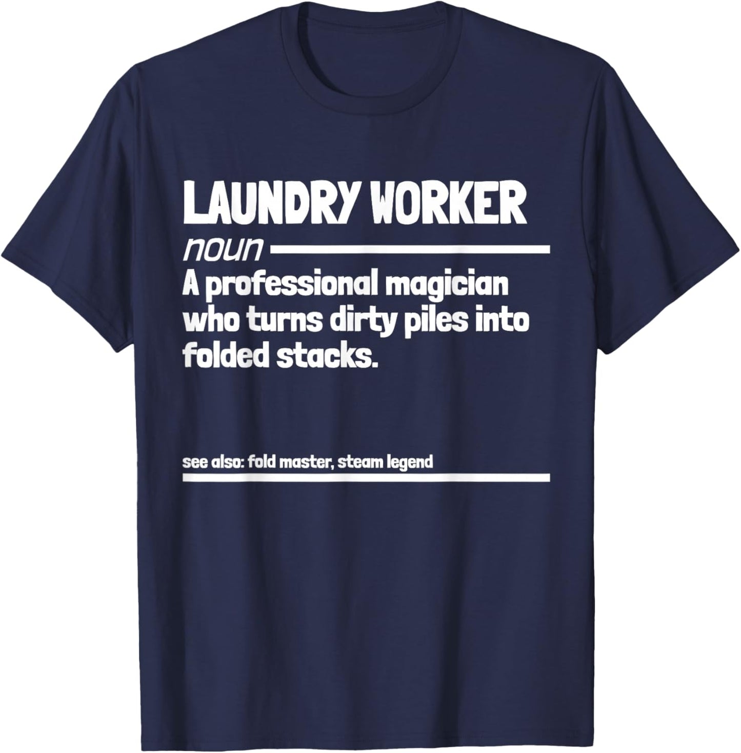 Laundry Worker Funny Definition Men Women T-Shirt - T-Shirt | Navy