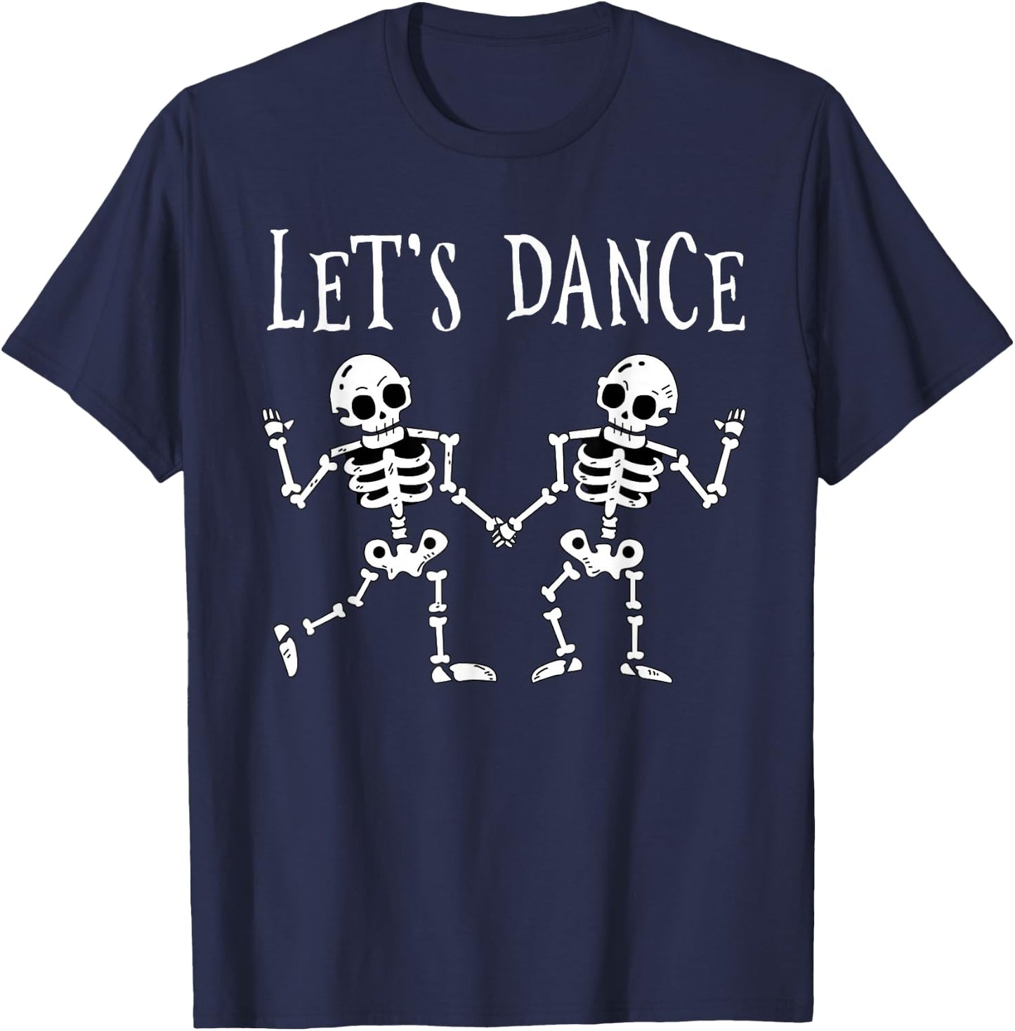Let's Dance Halloween Skeleton Dancing Gift T-Shirt - T-Shirt | Navy