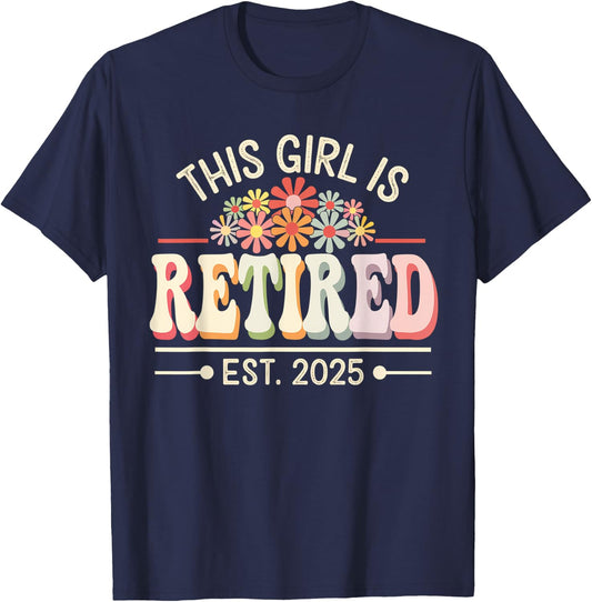 This Girl is Retired Est 2025 Groovy Retirement T-Shirt - T-Shirt | Navy
