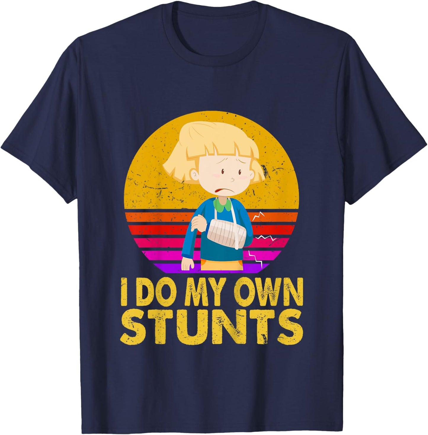 I Do My Own Stunts Broken Arm Injury Get Well Soon Gift T-Shirt - T-Shirt | Navy