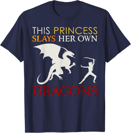 Dragon Shirt for Girls - This Princess Slays Her Own Dragons T-Shirt - T-Shirt | Navy