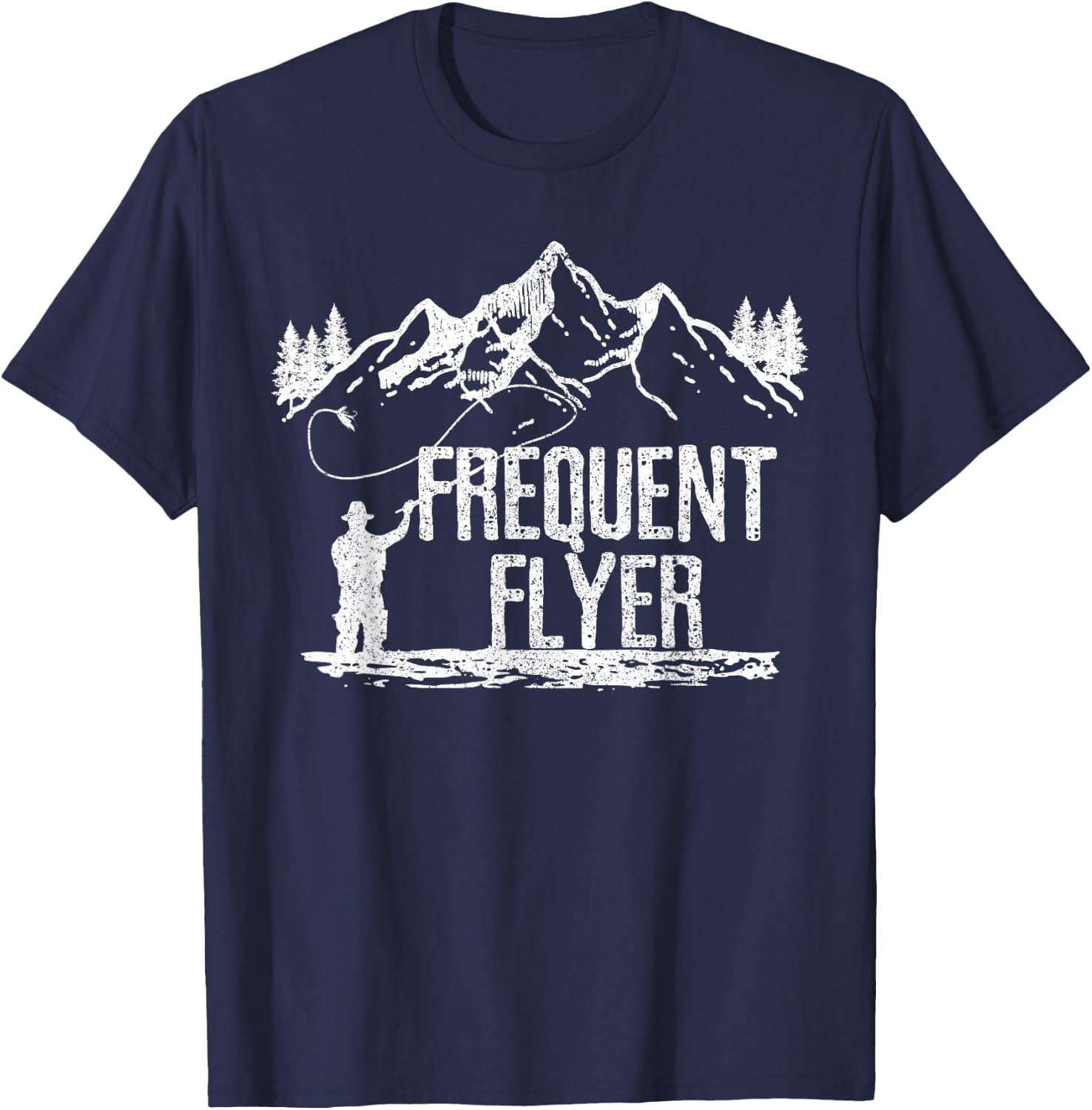 Fly Fishing - Frequent Flyer Funny Trout Fisherman Gift T-Shirt - T-Shirt | Navy