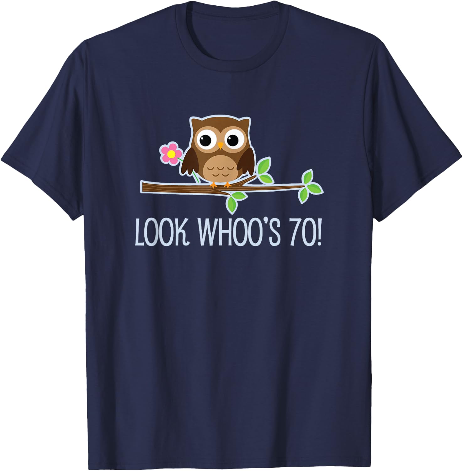 70th Birthday Party Look Whoos 70 Owl T-Shirt - T-Shirt | Navy