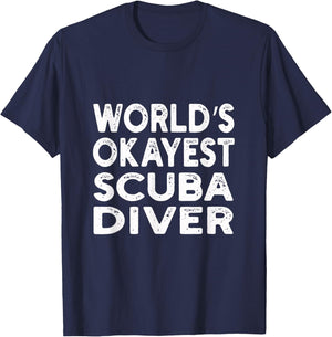 World's Okayest Scuba Diver | Scuba Diver T-Shirt - T-Shirt | Navy