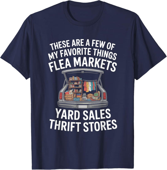 My Favorite Things Flea Markets, Antiques Thrift Collecting T-Shirt - T-Shirt | Navy