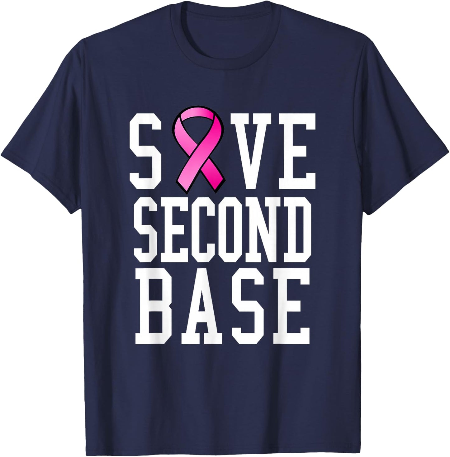 Save Second Base Shirt Breast Cancer T-Shirt - T-Shirt | Navy