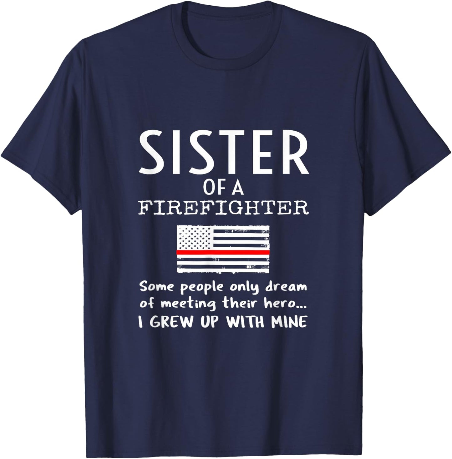 Proud Sister Of A Firefighter Thin Red Line US American Flag T-Shirt - T-Shirt | Navy