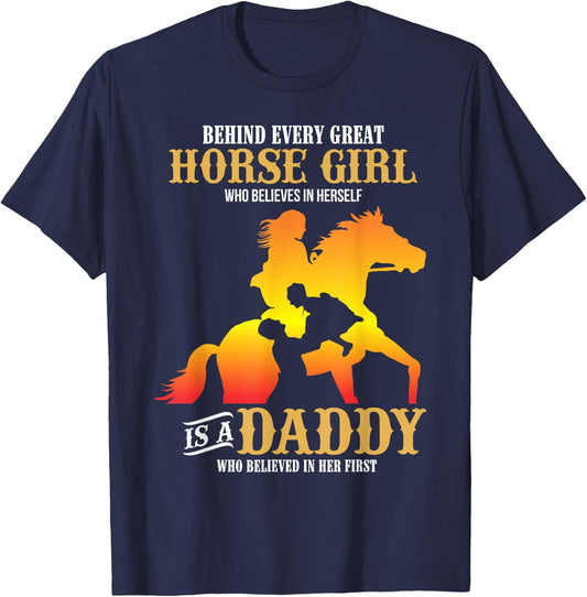 Behind Every Great Horse Girl Shirt Daddy Father's Day Gifts T-Shirt - T-Shirt | Navy