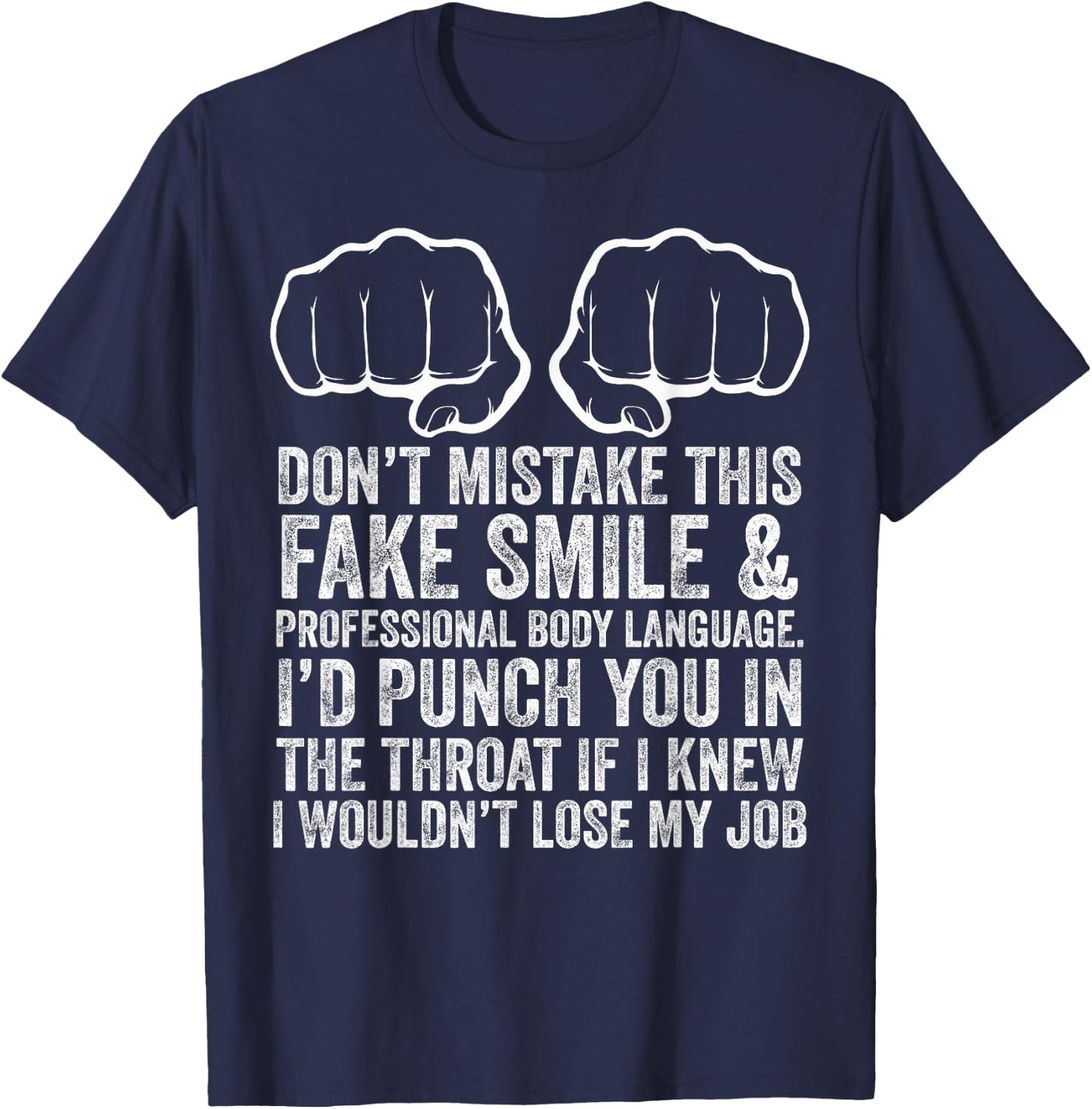 Job Makes Me Want To Throat Punch Coworkers Funny Novelty T-Shirt - T-Shirt | Navy