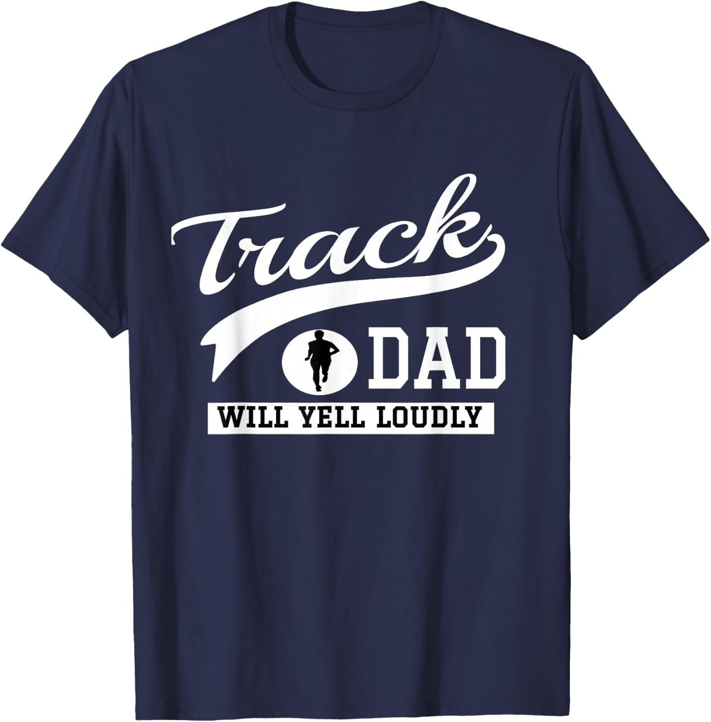 Track and Field Dad Loud Cheer Dad Runner Gift T-Shirt - T-Shirt | Navy