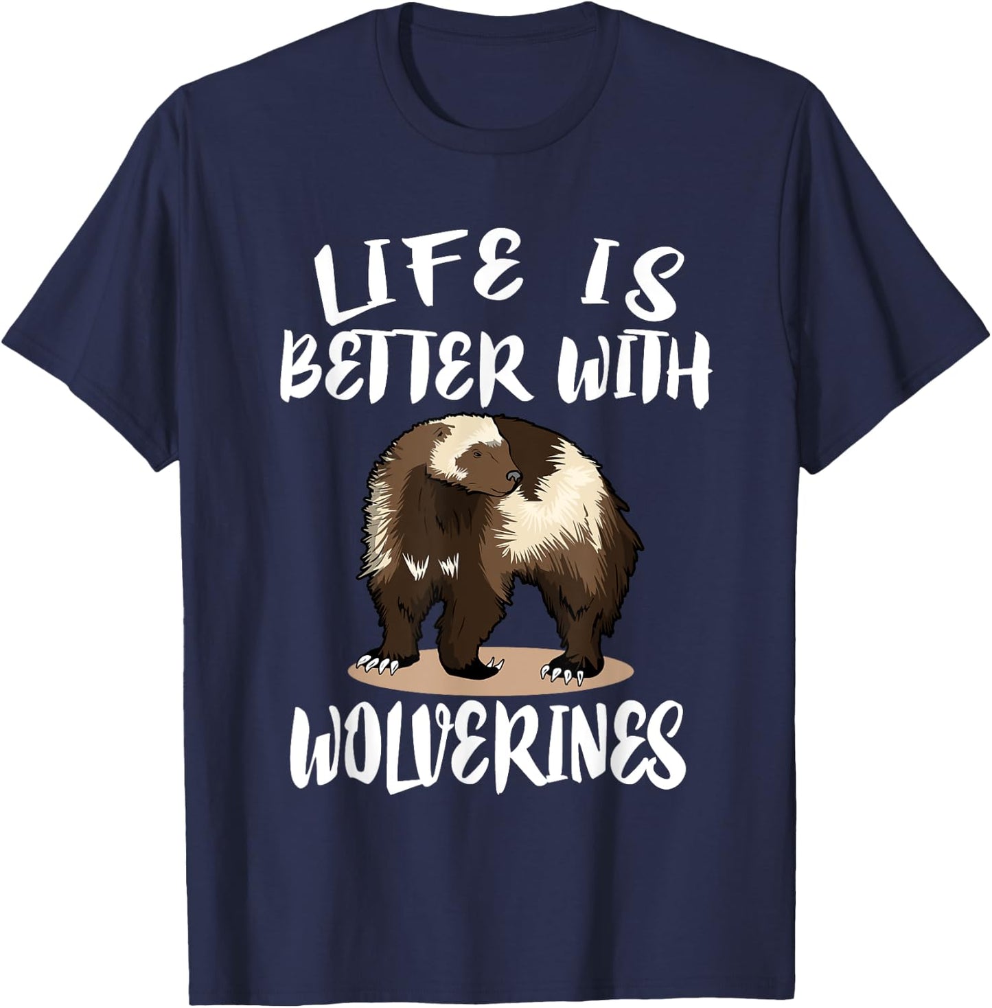 Life Is Better with Wolverine's Animal Gift T-Shirt - T-Shirt | Navy