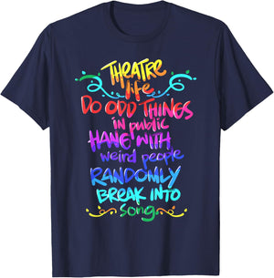 Theatre Nerd Funny Musical Theatre Gift Thespian T-Shirt - T-Shirt | Navy