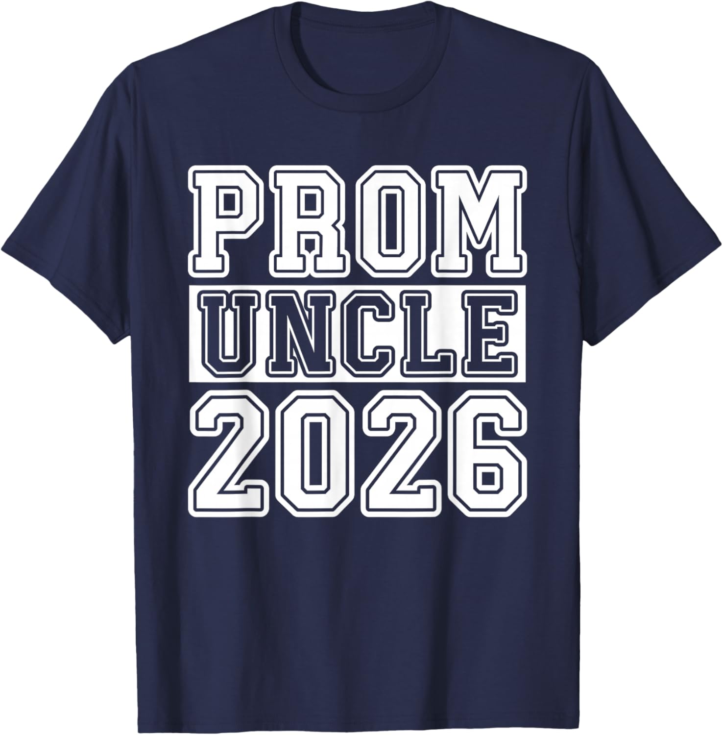 Prom Squad 2026 Proud Uncle Graduate Prom Class of 2026 T-Shirt - T-Shirt | Navy