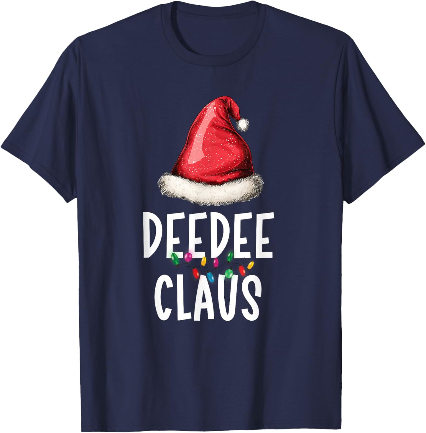 Family DeeDee Claus Christmas Santas Pajama Matching Dee-Dee T-Shirt - T-Shirt | Navy